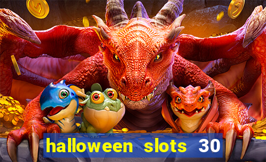 halloween slots 30 linhas multi jogos